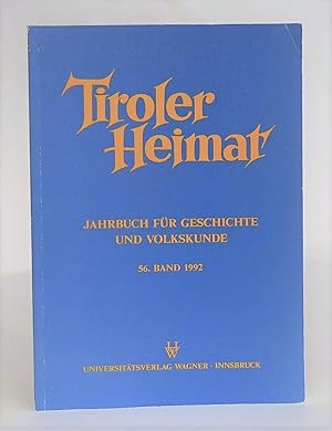 Bild des Verkufers fr Tiroler Heimat. Jahrbuch fr Geschichte und Volkskunde. Bd. 56 (1992). zum Verkauf von Der Buchfreund