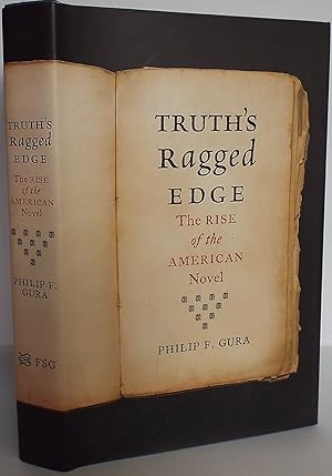 Truth's Ragged Edge: The Rise of the American Novel