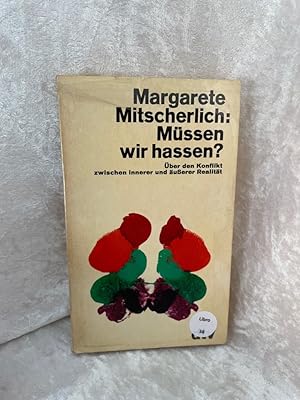 Bild des Verkufers fr Mssen wir hassen?: ber den Konflikt zwischen - innerer und uerer Realitt ber den Konflikt zwischen innerer und usserer Realitt. zum Verkauf von Antiquariat Jochen Mohr -Books and Mohr-