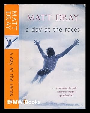 Image du vendeur pour A day at the races / Matt Dray mis en vente par MW Books