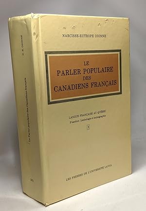 Seller image for Le parler populaire des canadiens francais (Langue francaise au Quebec : 3e section Lexicologie et lexicographie) (French Edition) for sale by crealivres