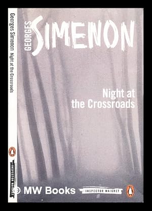 Bild des Verkufers fr Night at the crossroads / Georges Simenon ; translated by Linda Coverdale zum Verkauf von MW Books