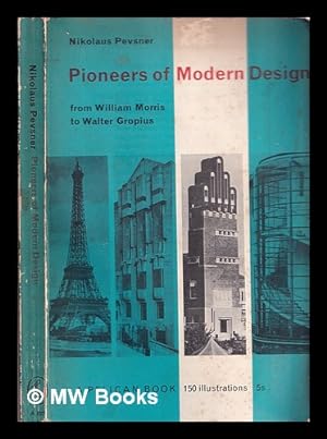Bild des Verkufers fr Pioneers of Modern Design: From William Morris to Walter Gropius zum Verkauf von MW Books