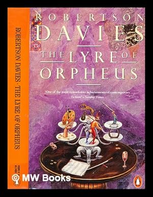 Seller image for The lyre of Orpheus : a novel / Robertson Davies for sale by MW Books