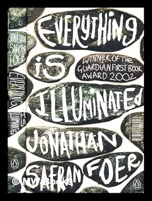 Seller image for Everything is illuminated : a novel / Jonathan Safran Foer for sale by MW Books