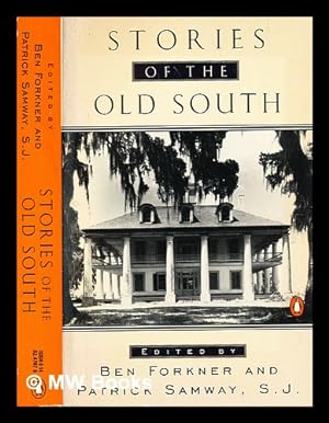 Imagen del vendedor de Stories of the Old South / by Ben Forkner; Patrick H Samway a la venta por MW Books