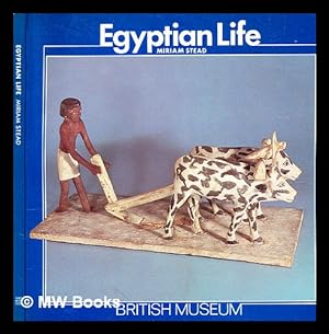 Imagen del vendedor de Egyptian life / Miriam Stead a la venta por MW Books