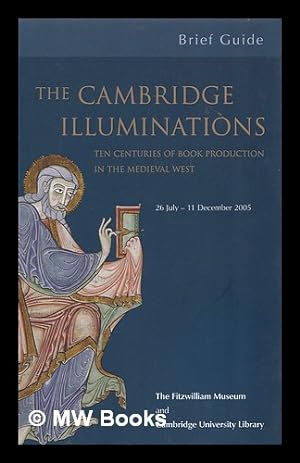Seller image for The Cambridge illuminations : ten centuries of book production in the medieval west for sale by MW Books