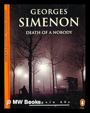 Image du vendeur pour Death of a nobody ; and The man in the street / Georges Simenon ; [translated by Jean Stewart] mis en vente par MW Books