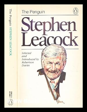 Imagen del vendedor de The Penguin Stephen Leacock / selected and introduced by Robertson Davies a la venta por MW Books