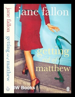 Immagine del venditore per Getting rid of Matthew / Jane Fallon venduto da MW Books