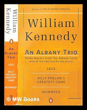 Seller image for An Albany trio : three novels from the Albany cycle / William Kennedy for sale by MW Books