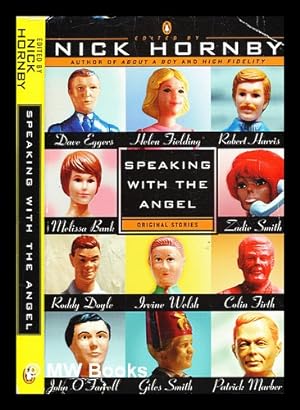 Seller image for Speaking with the angel / 12 completely new stories by Robert Harris . [et al.] ; edited and with an introduction by Nick Hornby ; read by David Brody . [et al.] for sale by MW Books