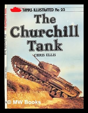 Seller image for The Churchill tank / Chris Ellis for sale by MW Books