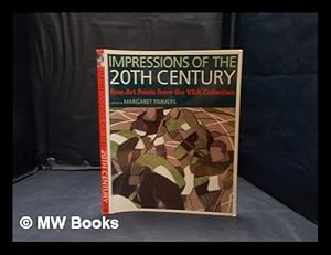 Imagen del vendedor de Impressions of the 20th century: fine art prints from the V & A collection / edited by Margaret Timmers a la venta por MW Books