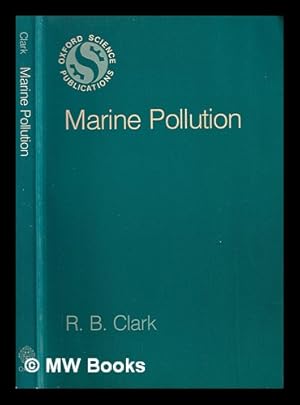 Image du vendeur pour Marine pollution / R.B. Clark mis en vente par MW Books
