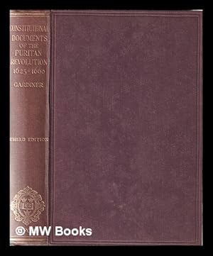 Seller image for The constitution documents of the Puritan revolution, 1625-1660 / selected and edited by Samuel Rawson Gardiner for sale by MW Books