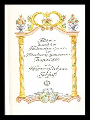 Seller image for Fhrer durch das Heimatmuseum Tegernsee for sale by MW Books