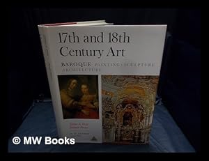 Imagen del vendedor de 17th and 18th century art : baroque painting, sculpture, architecture / by Julius S. Held, Donald Posner ; by Julius Held & Donald Posner a la venta por MW Books