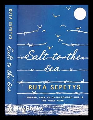 Image du vendeur pour Salt to the sea / Ruta Sepetys mis en vente par MW Books