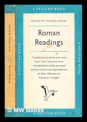 Immagine del venditore per Roman readings : translations from Latin prose and poetry / chosen by Michael Grant venduto da MW Books