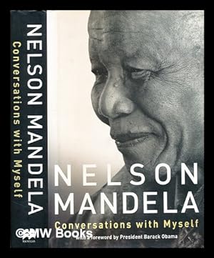 Bild des Verkufers fr Conversations with myself / Nelson Mandela ; with a foreword by Barack Obama zum Verkauf von MW Books