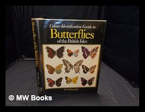 Seller image for Colour identification guide to butterflies of the British Isles / T.G. Howarth ; 24 colour plates of adults by A.D.A. Russwurm ; 24 colour plates of early stages copied from the originals of F.W. Frohawk by R.B. Davis for sale by MW Books