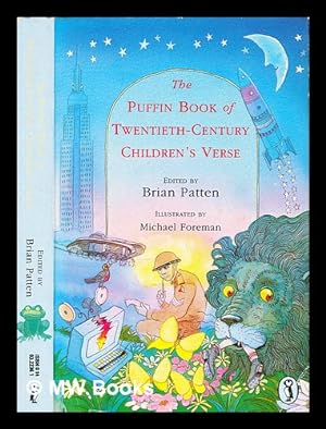 Seller image for The Puffin book of twentieth-century children's verse / edited by Brian Patten ; illustrated by Michael Foreman for sale by MW Books