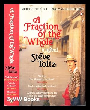 Imagen del vendedor de A fraction of the whole / Steve Toltz a la venta por MW Books