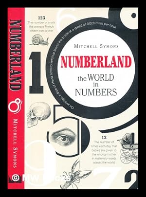 Seller image for Numberland : the world in numbers / by Mitchell Symons for sale by MW Books