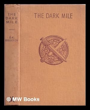 Seller image for The dark mile : a sequel to "The flight of the heron" and "The gleam in the North." for sale by MW Books