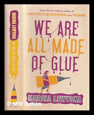 Seller image for We are all made of glue for sale by MW Books