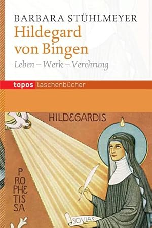 Bild des Verkufers fr Hildegard von Bingen Leben   Werk   Verehrung zum Verkauf von Leipziger Antiquariat