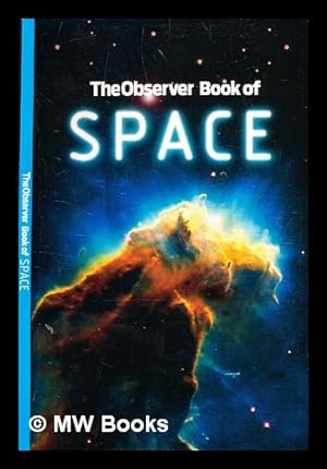 Seller image for The Observer book of space / [edited by Carl Wilkinson] for sale by MW Books