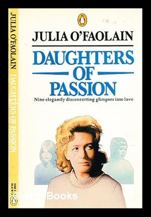 Bild des Verkufers fr Daughters of passion : stories / by Julia O'Faolain zum Verkauf von MW Books