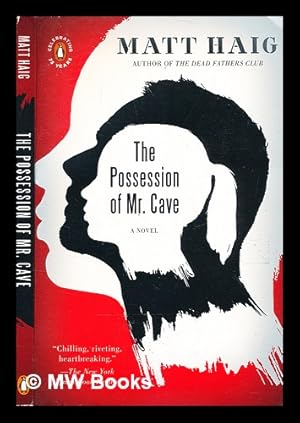 Seller image for The possession of Mr. Cave / by Matt Haig for sale by MW Books