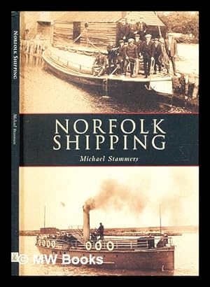 Seller image for Norfolk shipping / by M K Stammers for sale by MW Books