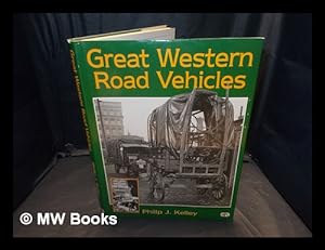 Bild des Verkufers fr Great Western Railway road vehicles / Philip J. Kelley zum Verkauf von MW Books