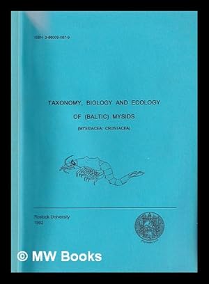 Imagen del vendedor de Taxonomy, biology and ecology of (Baltic) mysids (Mysidacea, Crustacea) : International Expert Conference, September 1991, Hiddensee, Germany / Jrg Khn, Malcolm B. Jones & Angela Moffat (eds.) a la venta por MW Books