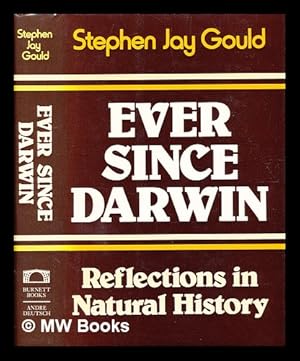 Seller image for Ever since Darwin : reflections in natural history / (by) Stephen Jay Gould for sale by MW Books