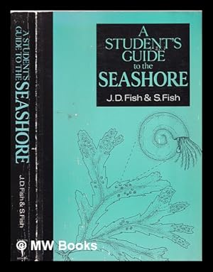 Image du vendeur pour A student's guide to the seashore / J.D. Fish & S. Fish mis en vente par MW Books