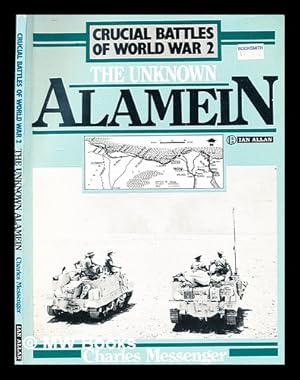 Seller image for The unknown Alamein / Charles Messenger for sale by MW Books
