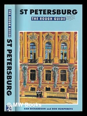 Seller image for St. Petersburg: the rough guide / written and researched by Rob Humphreys and Dan Richardson with additional contributions by Eden Wurmfield for sale by MW Books