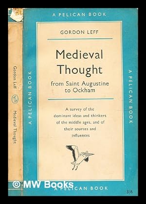 Seller image for Medieval thought : St. Augustine to Ockham / by Gordon Leff for sale by MW Books