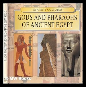 Image du vendeur pour Gods and pharaohs of ancient Egypt mis en vente par MW Books