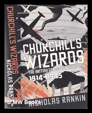 Seller image for Churchill's wizards: the British genius for deception 1914-1945 / Nicholas Rankin for sale by MW Books