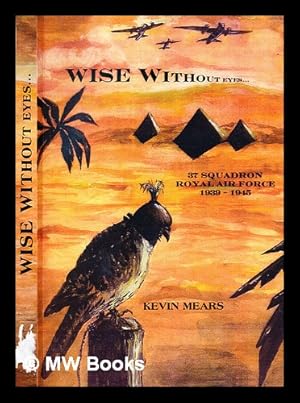 Seller image for Wise without eyes / Kevin Mears for sale by MW Books