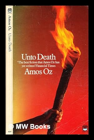 Seller image for Unto death / Amos Oz ; translated from the Hebrew by Nicholas de Lange in collaboration with the author for sale by MW Books