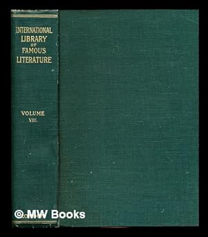Image du vendeur pour The International Library of Famous Literature: with nearly five hundred full page illustrations: volume VIII mis en vente par MW Books