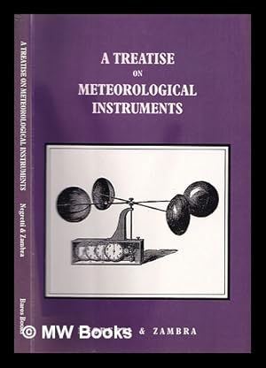 Seller image for A treatise on meteorological instruments : explanatory of their scientific principles, method of construction, and practical utility for sale by MW Books